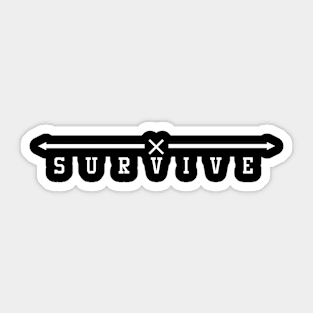 SURVIVE Sticker